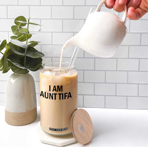 Funny I Am Aunt Tifa Glass Can Sarcastic Political Satire Minimalist TS02 Print Your Wear
