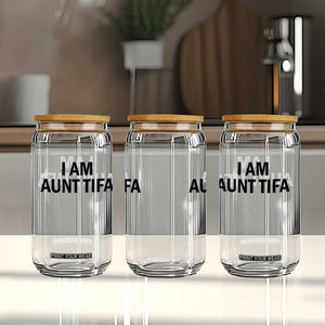 Funny I Am Aunt Tifa Glass Can Sarcastic Political Satire Minimalist TS02 Print Your Wear