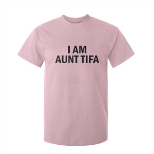 Funny I Am Aunt Tifa T Shirt For Kid Sarcastic Political Satire Minimalist TS02 Light Pink Print Your Wear