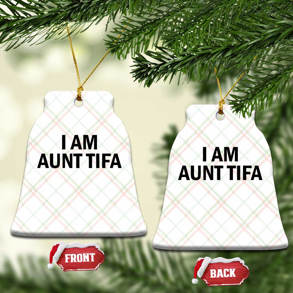 Funny I Am Aunt Tifa Ceramic Ornament Sarcastic Political Satire Minimalist TS02 Print Your Wear