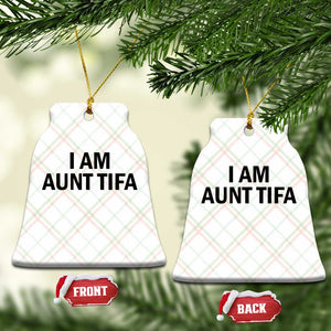Funny I Am Aunt Tifa Ceramic Ornament Sarcastic Political Satire Minimalist TS02 Print Your Wear