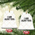 Funny I Am Aunt Tifa Ceramic Ornament Sarcastic Political Satire Minimalist TS02 Print Your Wear