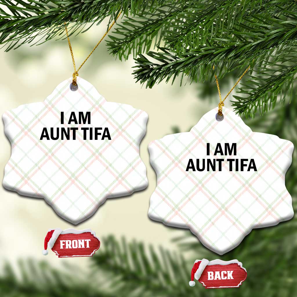 Funny I Am Aunt Tifa Ceramic Ornament Sarcastic Political Satire Minimalist TS02 Print Your Wear