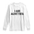 Funny I Am Aunt Tifa Long Sleeve Shirt Sarcastic Political Satire Minimalist TS02 White Print Your Wear