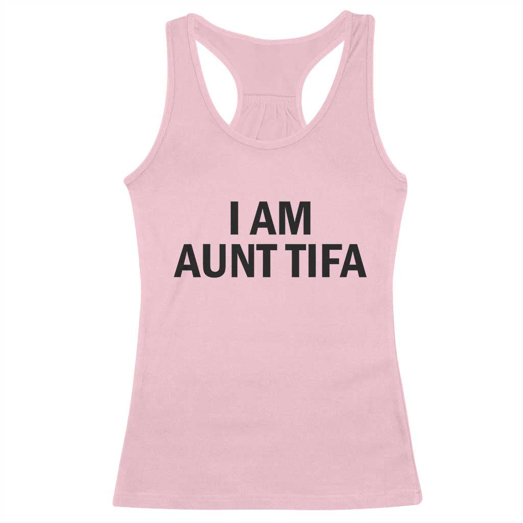 Funny I Am Aunt Tifa Racerback Tank Top Sarcastic Political Satire Minimalist TS02 Light Pink Print Your Wear