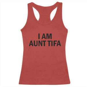 Funny I Am Aunt Tifa Racerback Tank Top Sarcastic Political Satire Minimalist TS02 Red Print Your Wear
