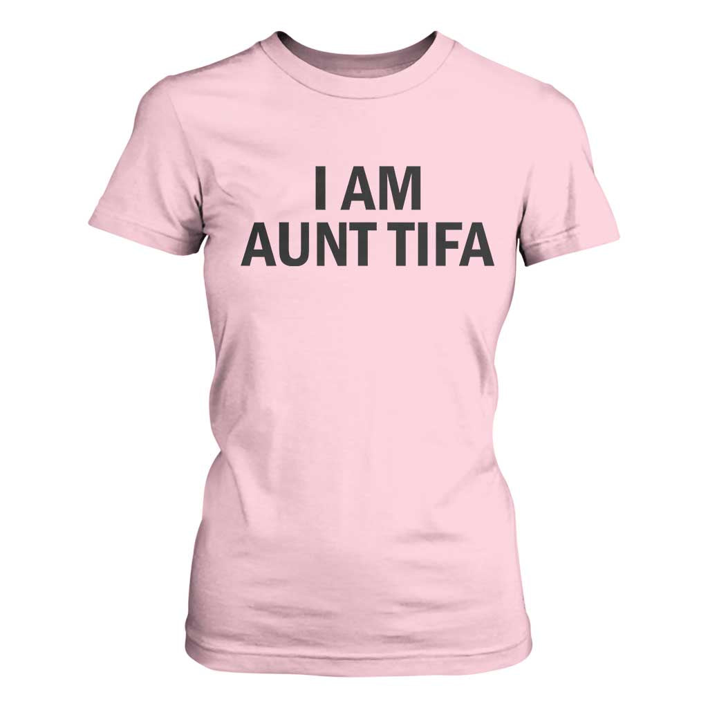 Funny I Am Aunt Tifa T Shirt For Women Sarcastic Political Satire Minimalist TS02 Light Pink Print Your Wear