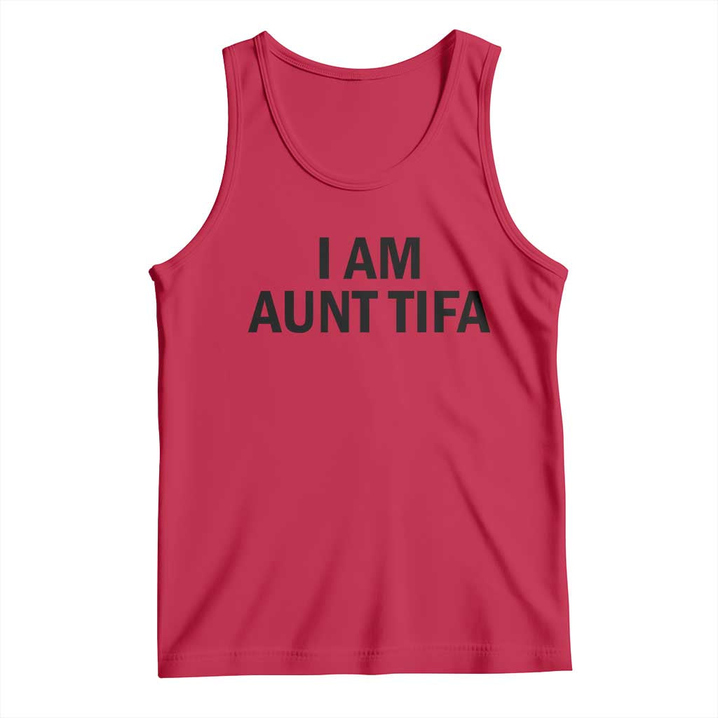 Funny I Am Aunt Tifa Tank Top Sarcastic Political Satire Minimalist TS02 Red Print Your Wear