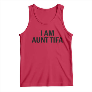 Funny I Am Aunt Tifa Tank Top Sarcastic Political Satire Minimalist TS02 Red Print Your Wear
