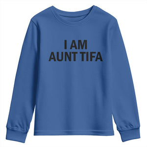 Funny I Am Aunt Tifa Youth Sweatshirt Sarcastic Political Satire Minimalist TS02 Royal Blue Print Your Wear