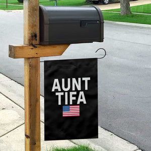 Aunt Tifa Garden Flag Funny Political Sarcasm Patriotic American Flag TS02 Print Your Wear