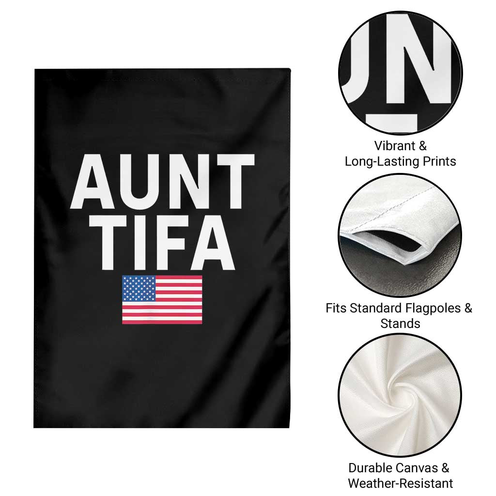 Aunt Tifa Garden Flag Funny Political Sarcasm Patriotic American Flag TS02 Print Your Wear