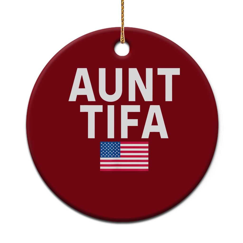 Aunt Tifa Ceramic Ornament Funny Political Sarcasm Patriotic American Flag TS02 1pc Red Print Your Wear