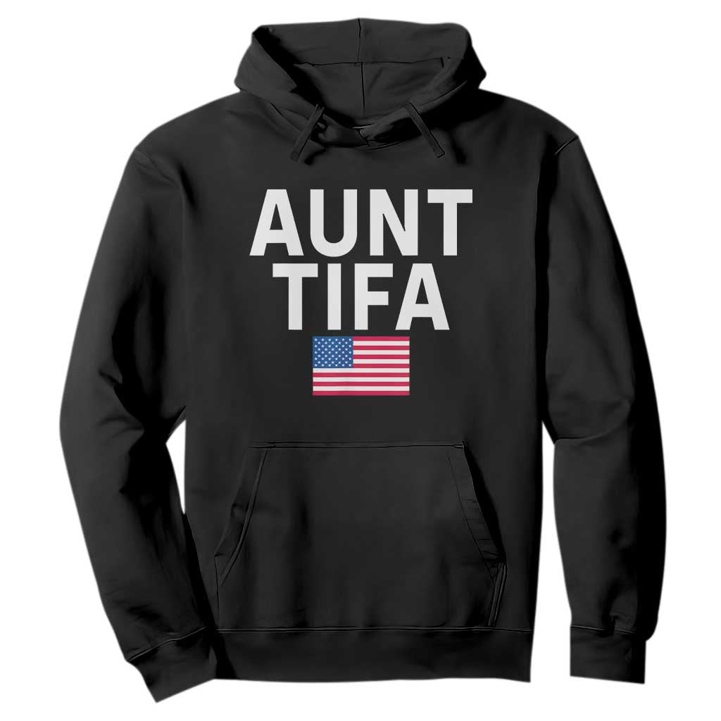 Aunt Tifa Hoodie Funny Political Sarcasm Patriotic American Flag TS02 Black Print Your Wear