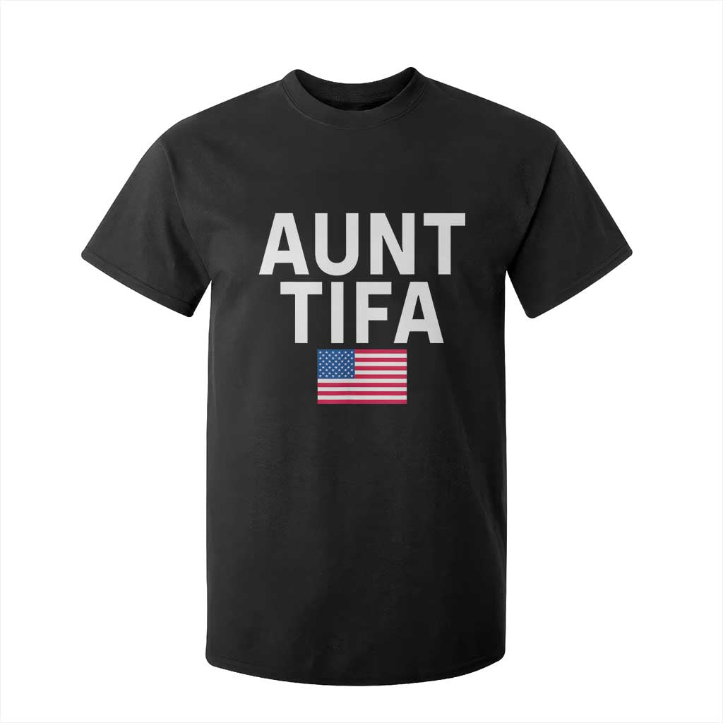 Aunt Tifa T Shirt For Kid Funny Political Sarcasm Patriotic American Flag TS02 Black Print Your Wear