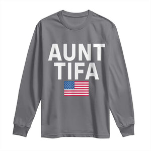 Aunt Tifa Long Sleeve Shirt Funny Political Sarcasm Patriotic American Flag TS02 Charcoal Print Your Wear