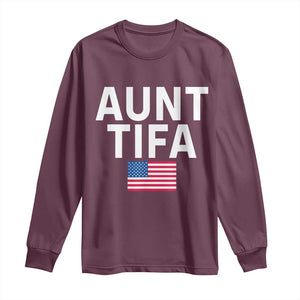 Aunt Tifa Long Sleeve Shirt Funny Political Sarcasm Patriotic American Flag TS02 Maroon Print Your Wear
