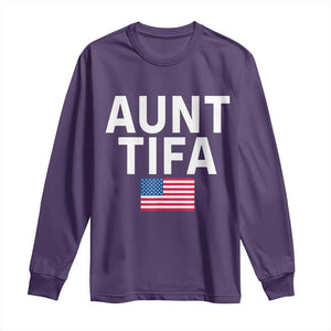 Aunt Tifa Long Sleeve Shirt Funny Political Sarcasm Patriotic American Flag TS02 Purple Print Your Wear