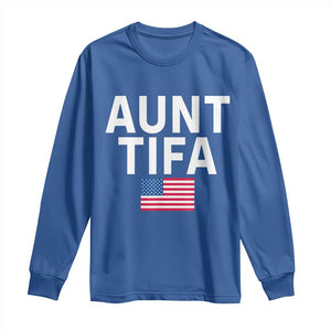 Aunt Tifa Long Sleeve Shirt Funny Political Sarcasm Patriotic American Flag TS02 Royal Blue Print Your Wear