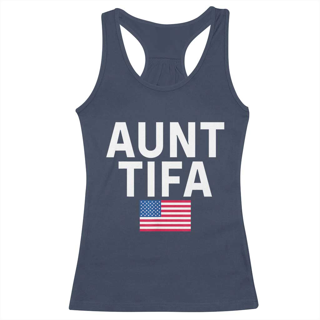 Aunt Tifa Racerback Tank Top Funny Political Sarcasm Patriotic American Flag TS02 Navy Print Your Wear