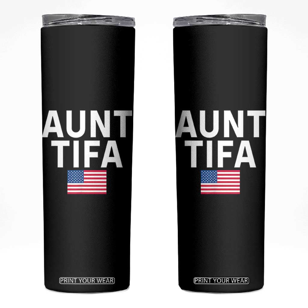 Aunt Tifa Skinny Tumbler Funny Political Sarcasm Patriotic American Flag TS02 Black Print Your Wear