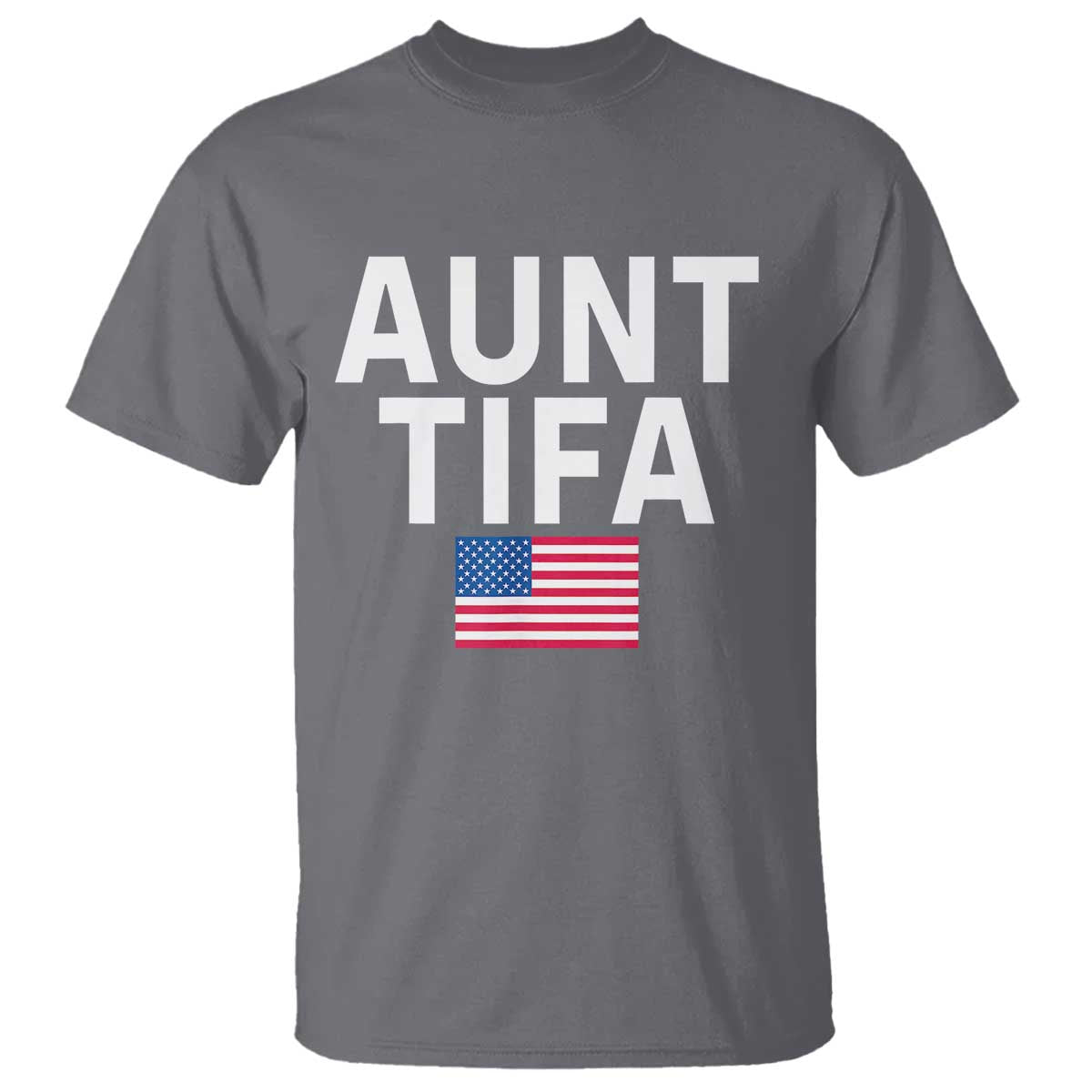 Aunt Tifa T Shirt Funny Political Sarcasm Patriotic American Flag TS02 Charcoal Print Your Wear