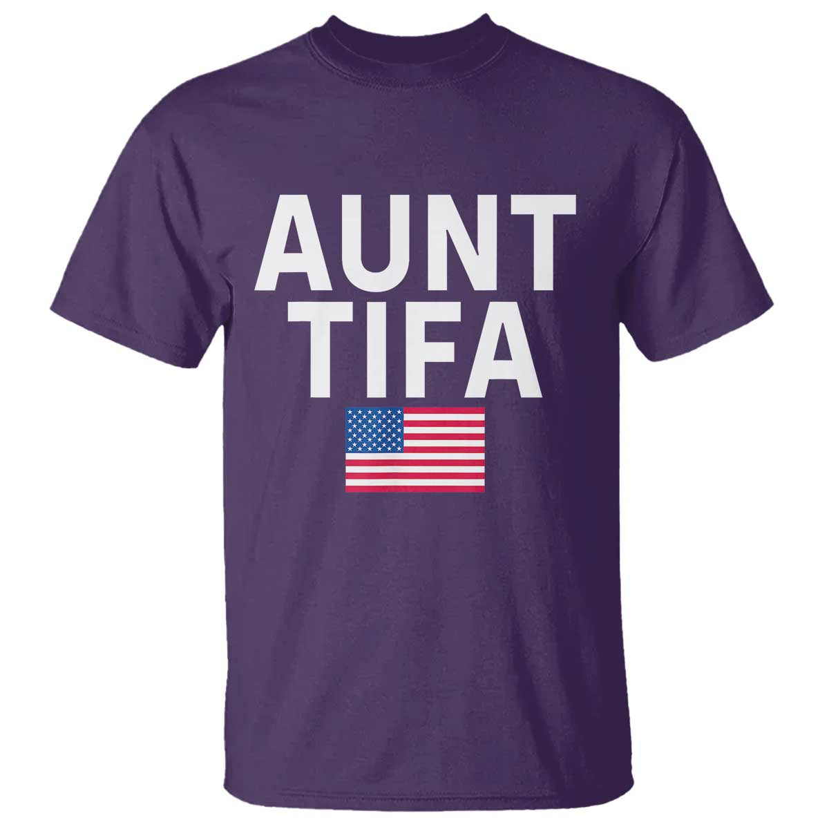 Aunt Tifa T Shirt Funny Political Sarcasm Patriotic American Flag TS02 Purple Print Your Wear