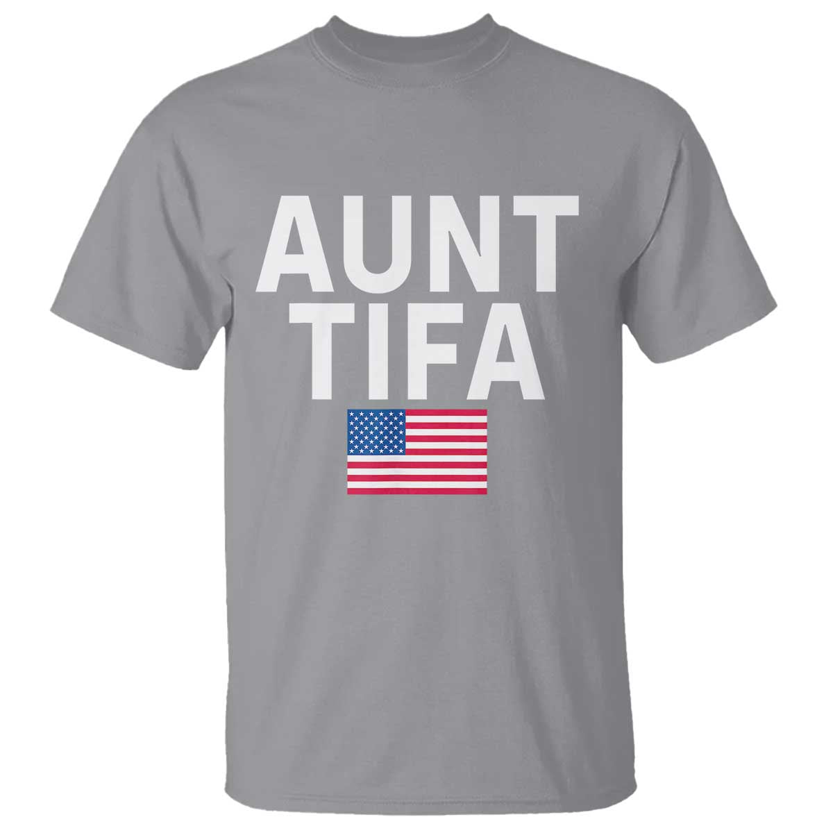 Aunt Tifa T Shirt Funny Political Sarcasm Patriotic American Flag TS02 Sport Gray Print Your Wear