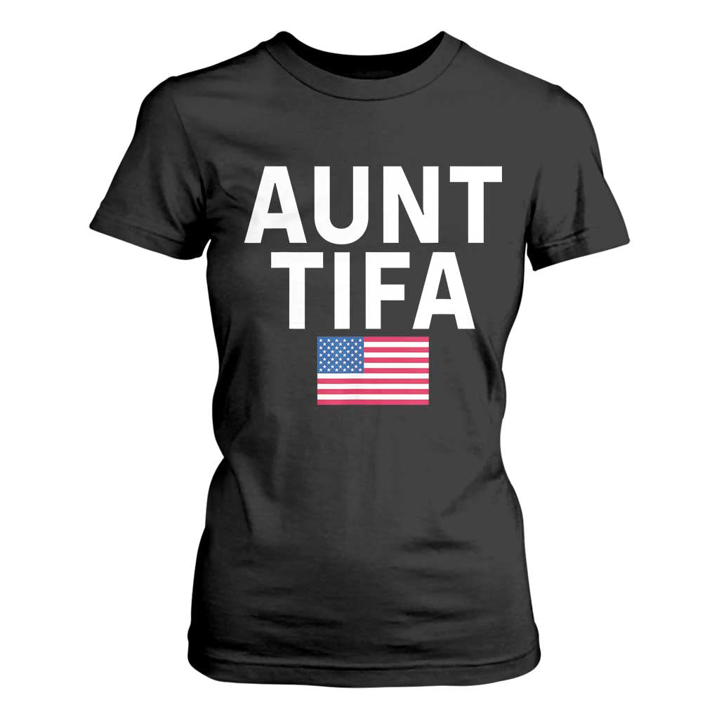 Aunt Tifa T Shirt For Women Funny Political Sarcasm Patriotic American Flag TS02 Black Print Your Wear