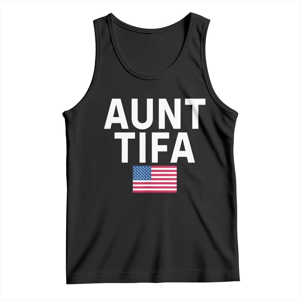 Aunt Tifa Tank Top Funny Political Sarcasm Patriotic American Flag TS02 Black Print Your Wear
