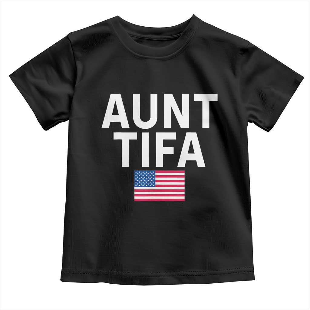 Aunt Tifa Toddler T Shirt Funny Political Sarcasm Patriotic American Flag TS02 Black Print Your Wear