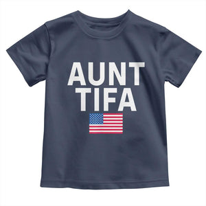 Aunt Tifa Toddler T Shirt Funny Political Sarcasm Patriotic American Flag TS02 Navy Print Your Wear
