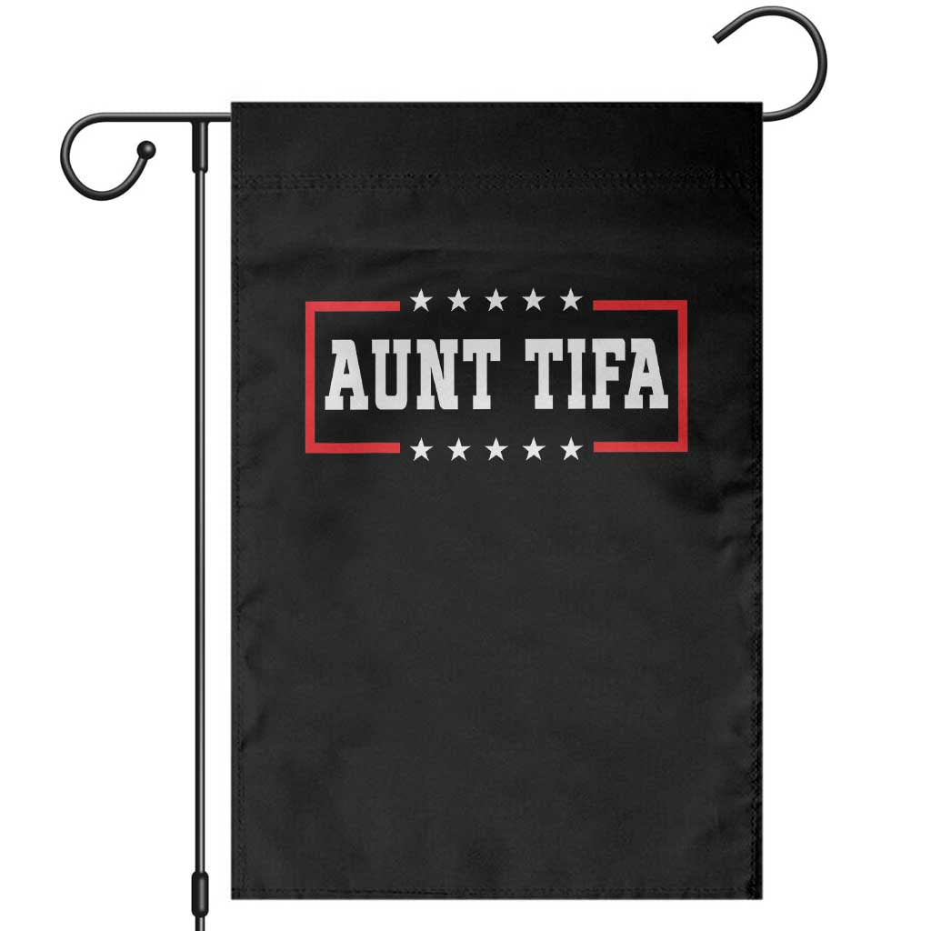 Aunt Tifa Garden Flag Funny Political Sarcasm Patriotic TS02 Black Print Your Wear
