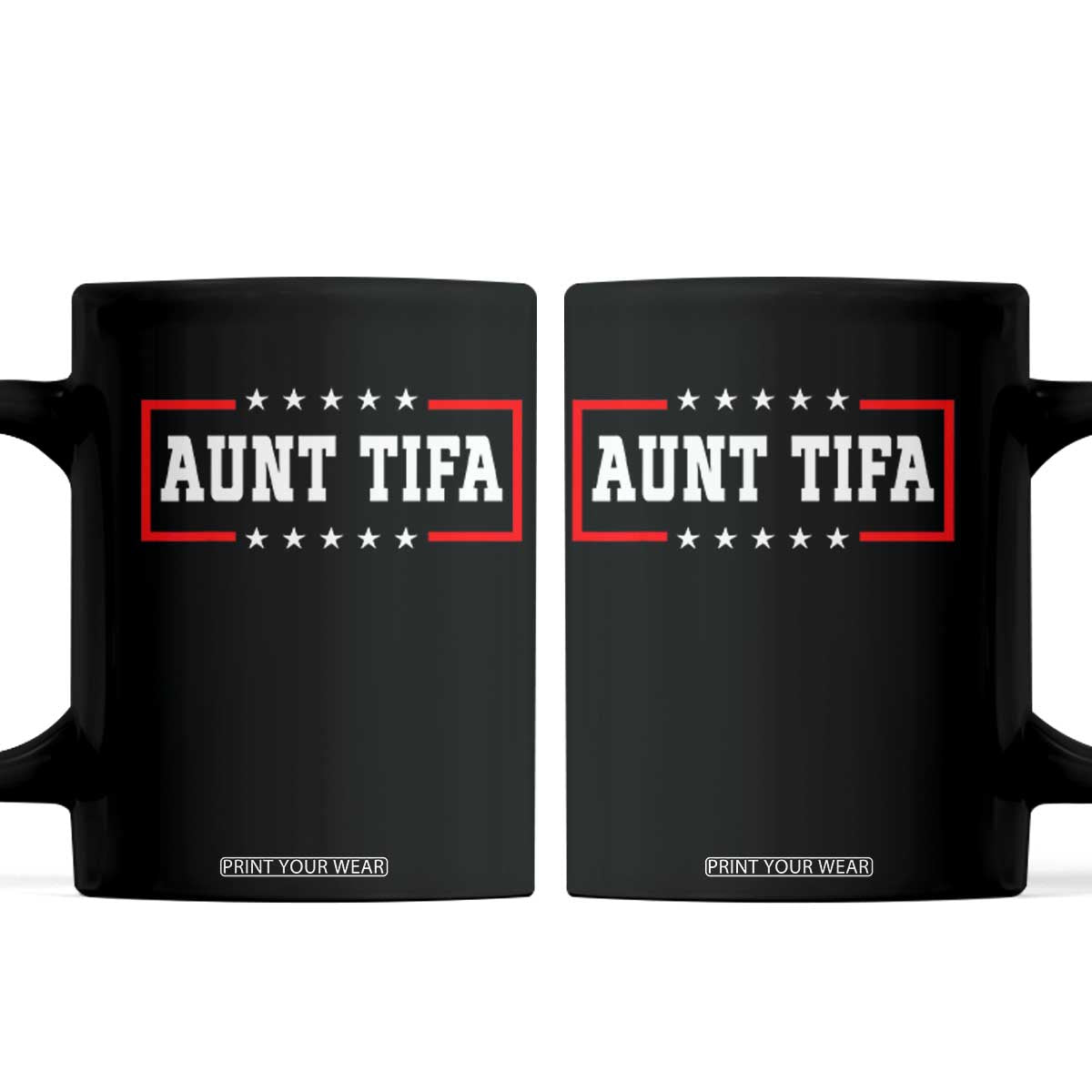 Aunt Tifa Coffee Mug Funny Political Sarcasm Patriotic TS02 Black Print Your Wear
