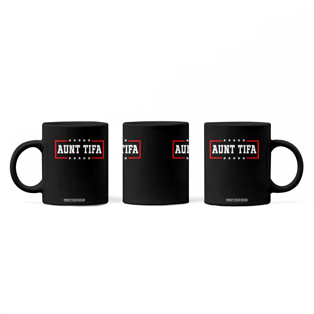 Aunt Tifa Coffee Mug Funny Political Sarcasm Patriotic TS02 Print Your Wear