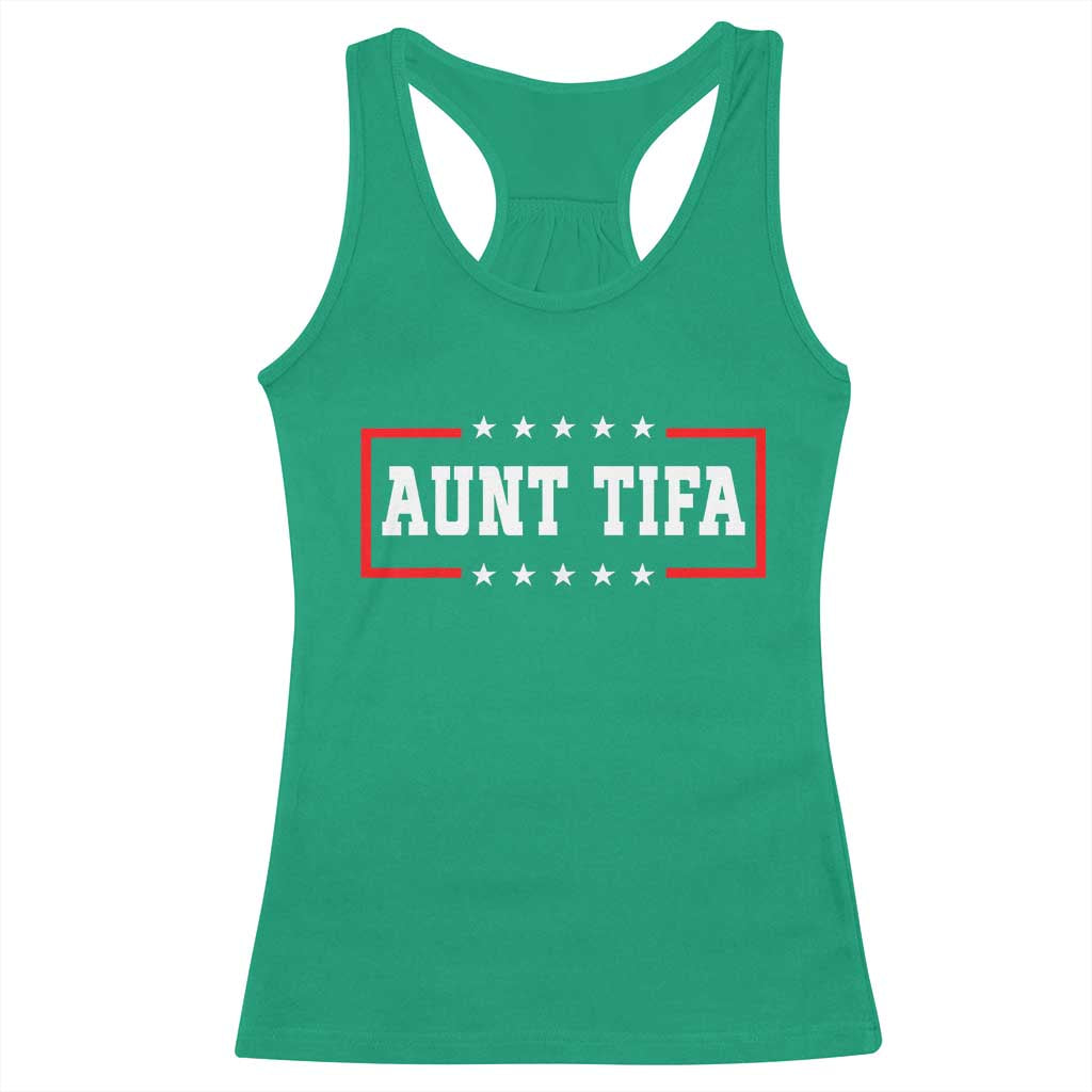 Aunt Tifa Racerback Tank Top Funny Political Sarcasm Patriotic TS02 Irish Green Print Your Wear