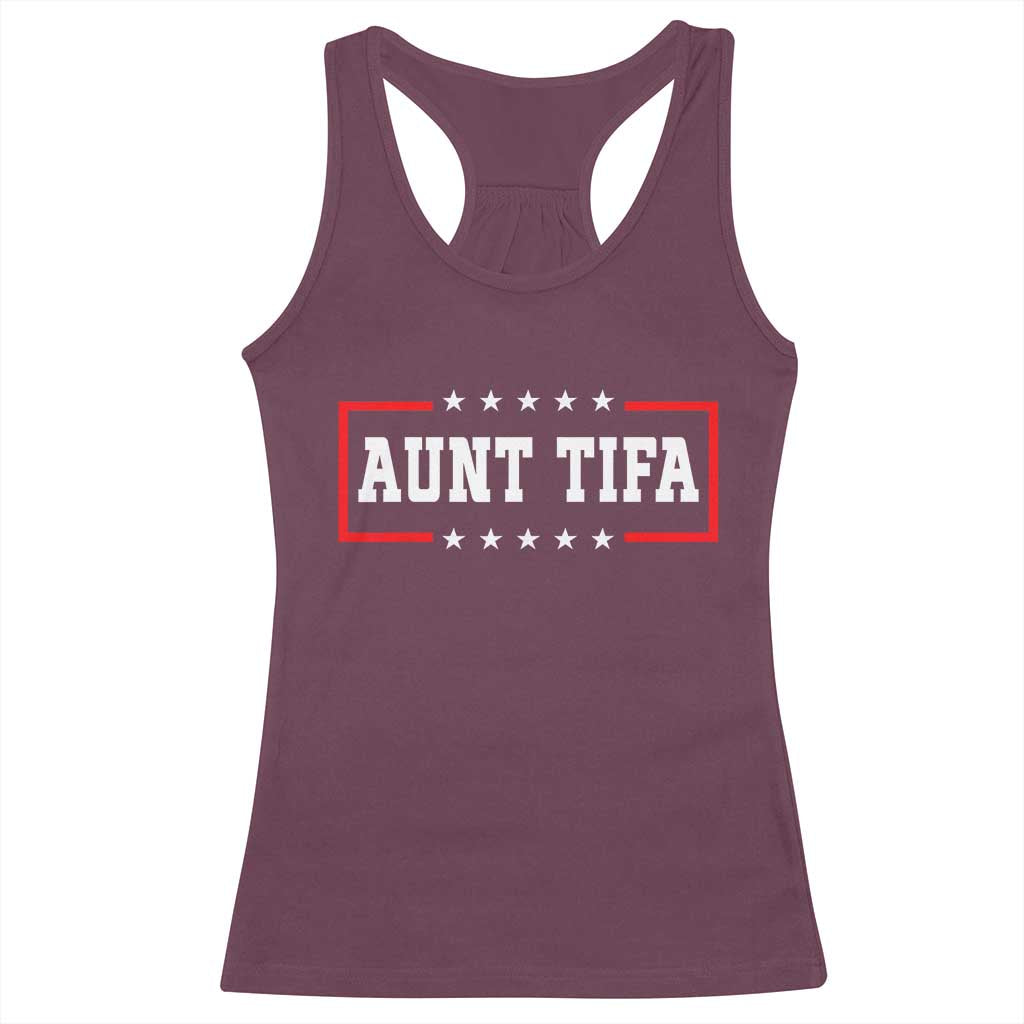 Aunt Tifa Racerback Tank Top Funny Political Sarcasm Patriotic TS02 Maroon Print Your Wear