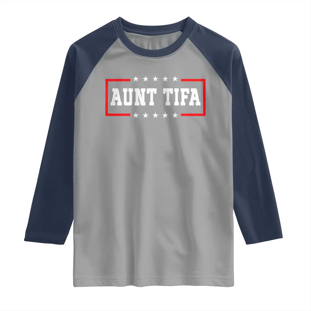 Aunt Tifa Raglan Shirt Funny Political Sarcasm Patriotic TS02 Sport Gray Navy Print Your Wear