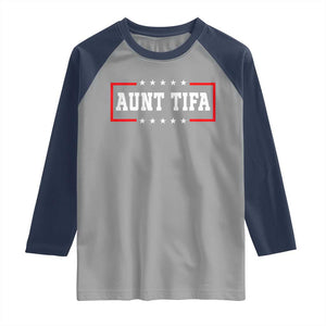 Aunt Tifa Raglan Shirt Funny Political Sarcasm Patriotic TS02 Sport Gray Navy Print Your Wear