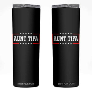 Aunt Tifa Skinny Tumbler Funny Political Sarcasm Patriotic TS02 Black Print Your Wear