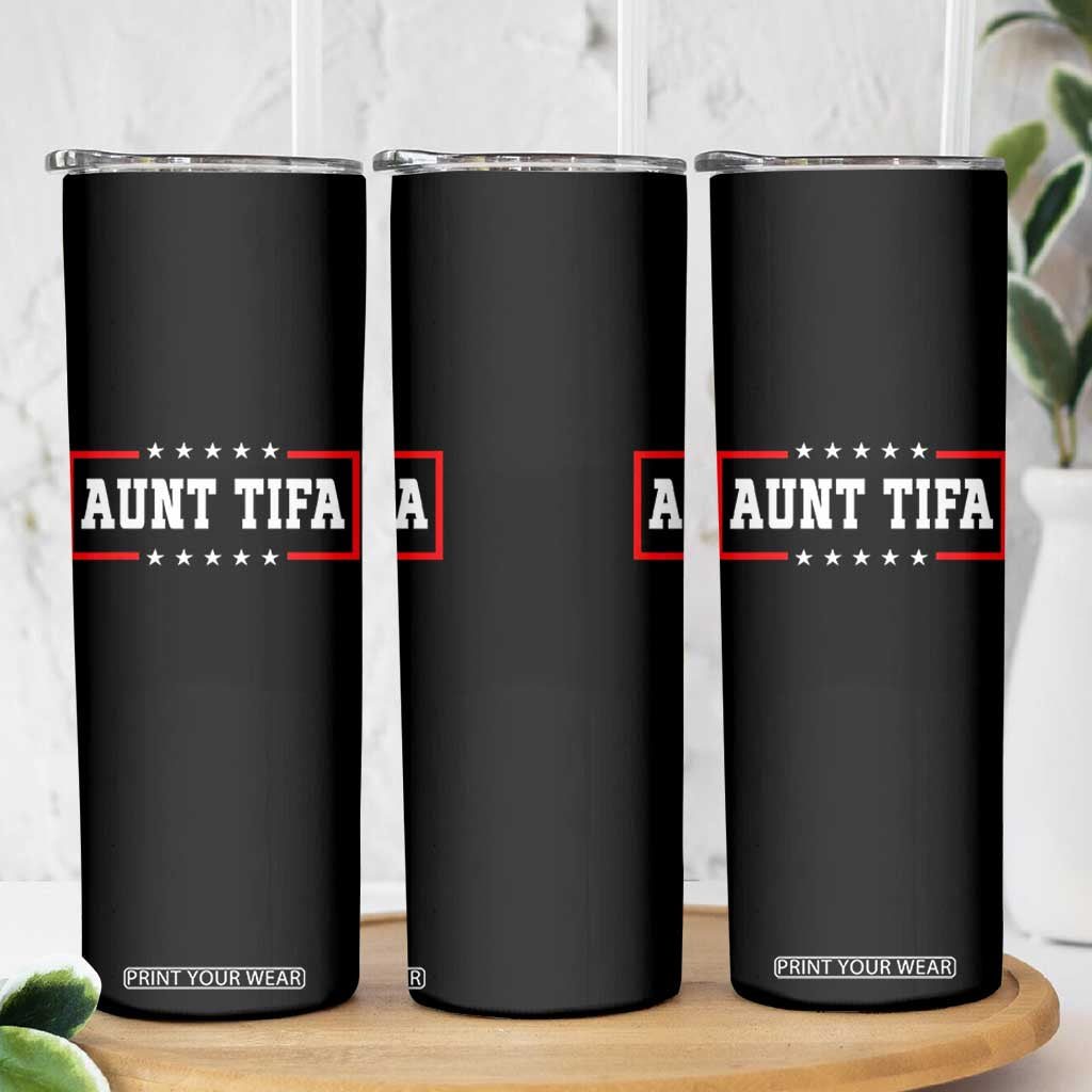 Aunt Tifa Skinny Tumbler Funny Political Sarcasm Patriotic TS02 Print Your Wear