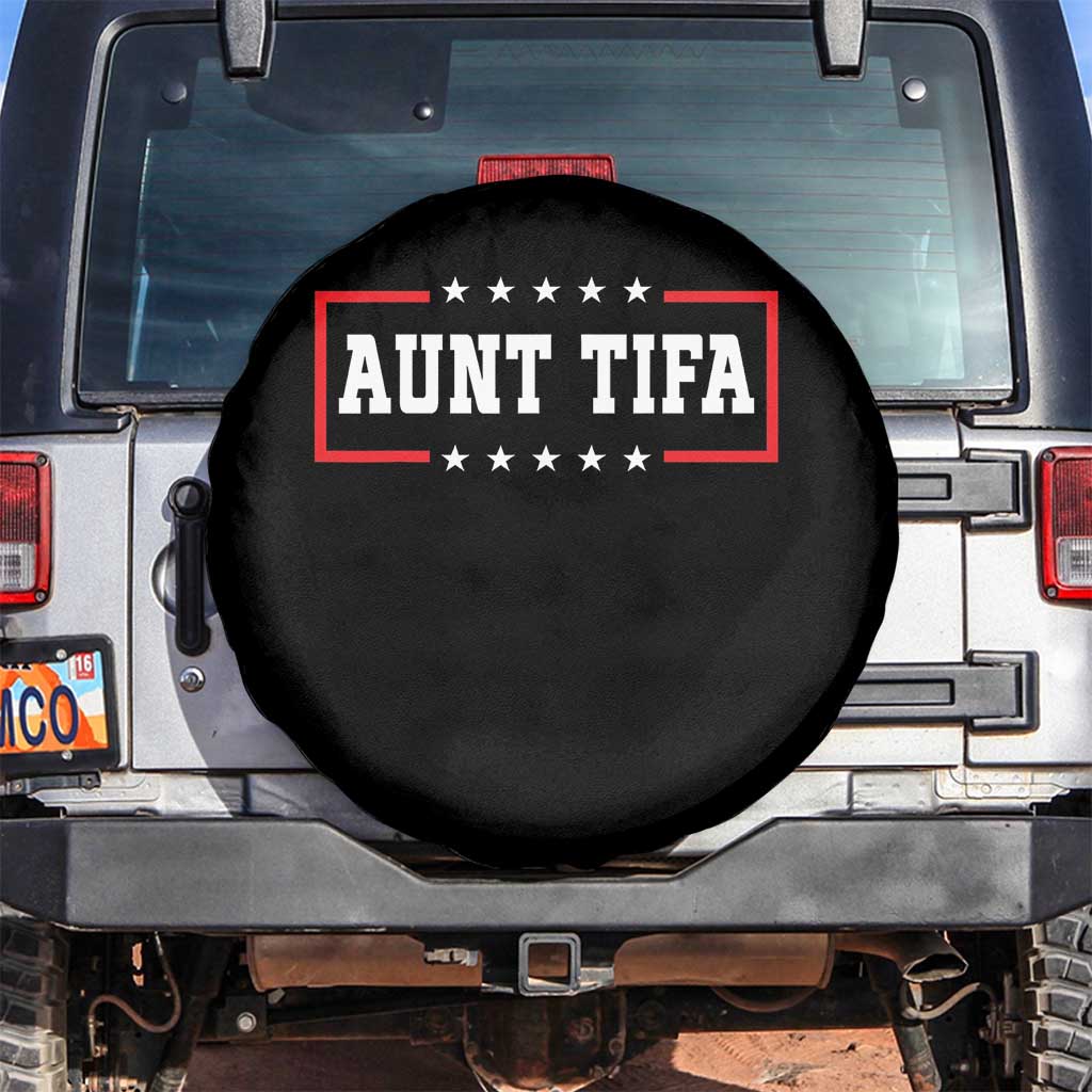 Aunt Tifa Spare Tire Cover Funny Political Sarcasm Patriotic TS02 No hole Black Print Your Wear