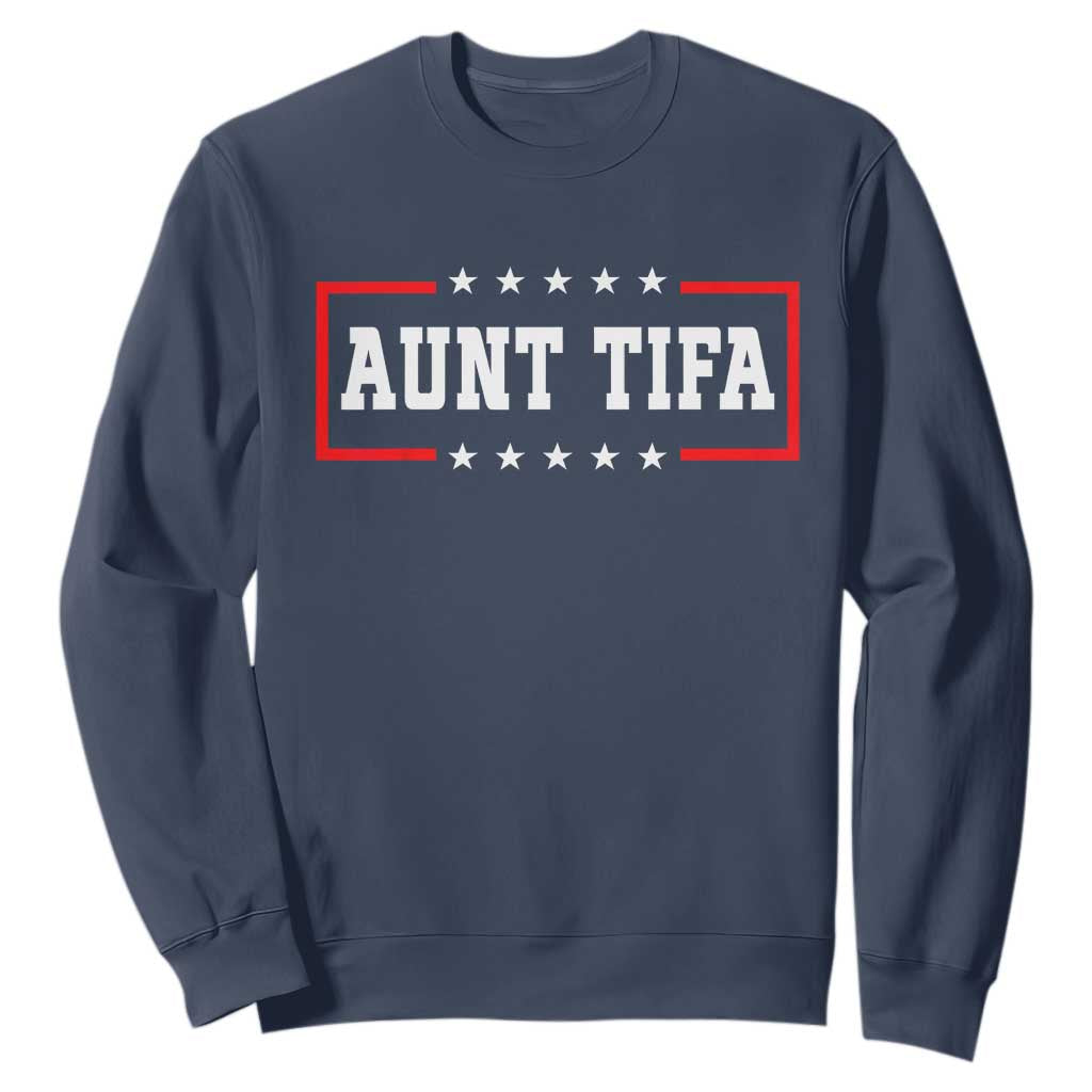 Aunt Tifa Sweatshirt Funny Political Sarcasm Patriotic TS02 Navy Print Your Wear