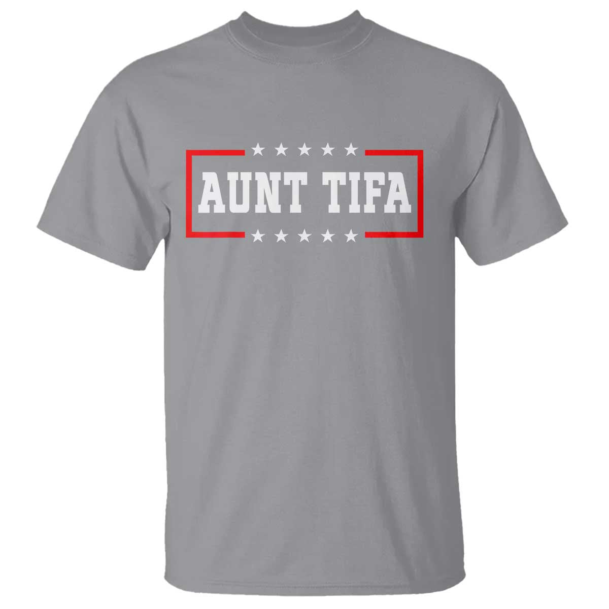 Aunt Tifa T Shirt Funny Political Sarcasm Patriotic TS02 Sport Gray Print Your Wear