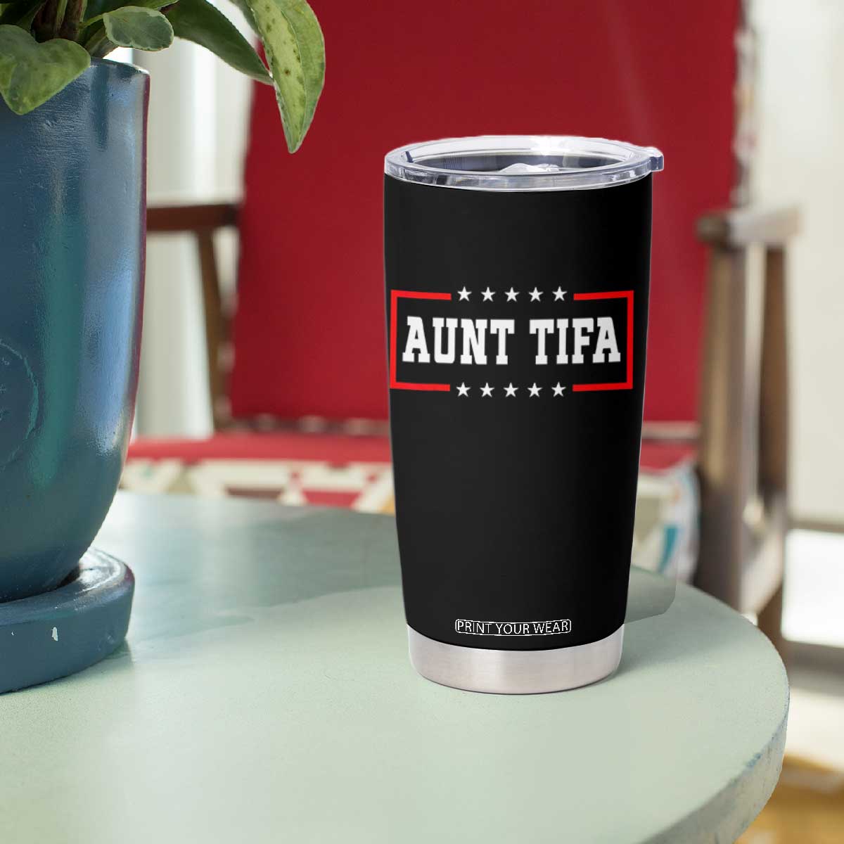 Aunt Tifa Tumbler Cup Funny Political Sarcasm Patriotic TS02 Print Your Wear