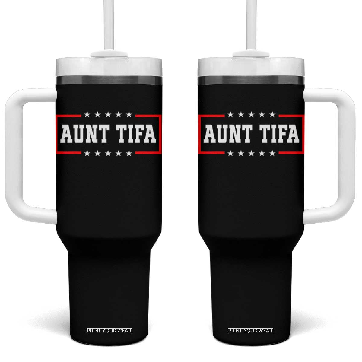 Aunt Tifa Tumbler With Handle Funny Political Sarcasm Patriotic TS02 One Size: 40 oz Black Print Your Wear