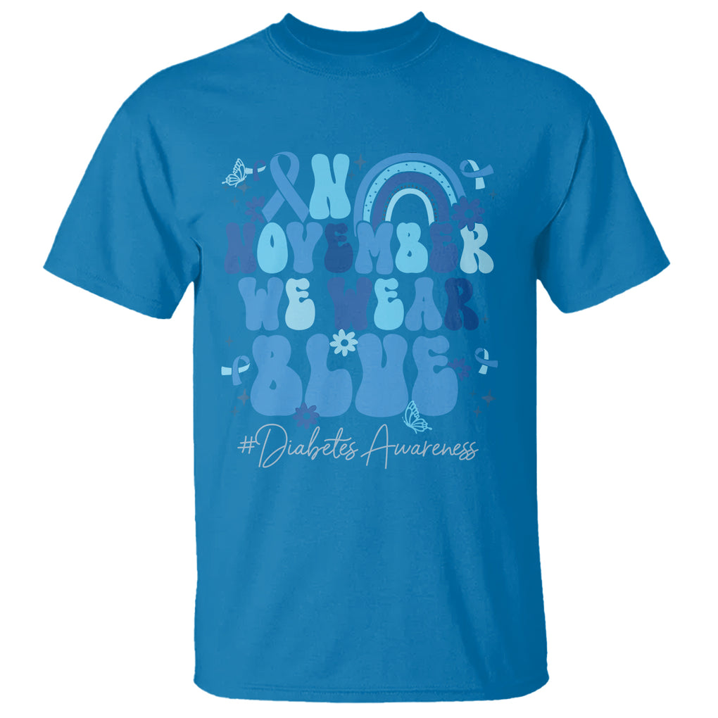 In November We Wear Blue Groovy Diabetic Diabetes Awareness T Shirt TS02 Sapphire Printyourwear