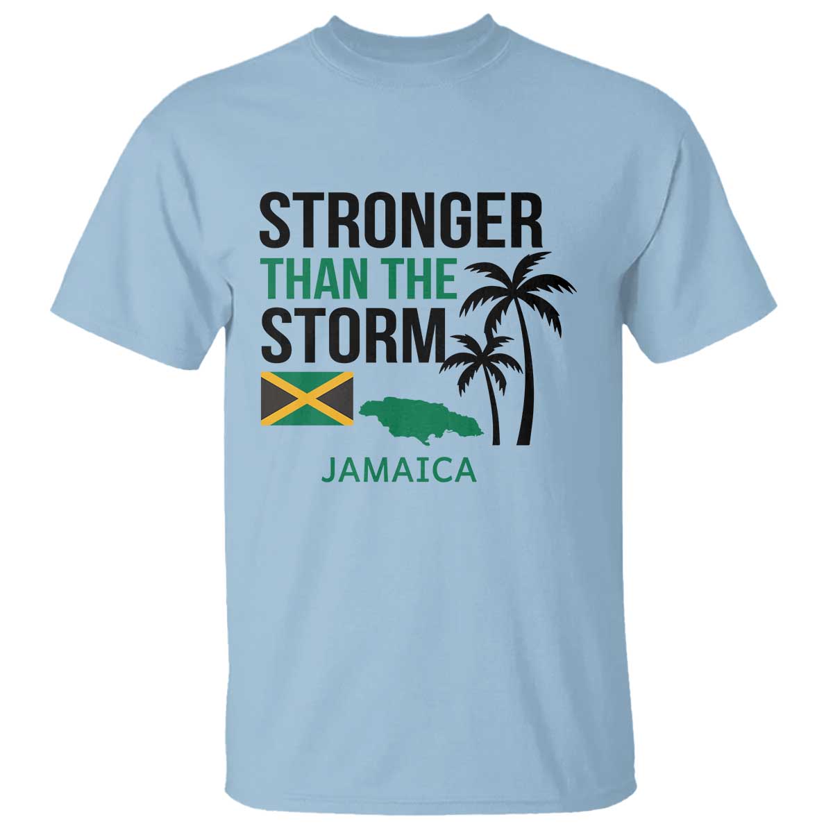 Stronger Than The Storm Jamaica T Shirt Resilience and Hope Hurricane Awareness TS02 Light Blue Print Your Wear