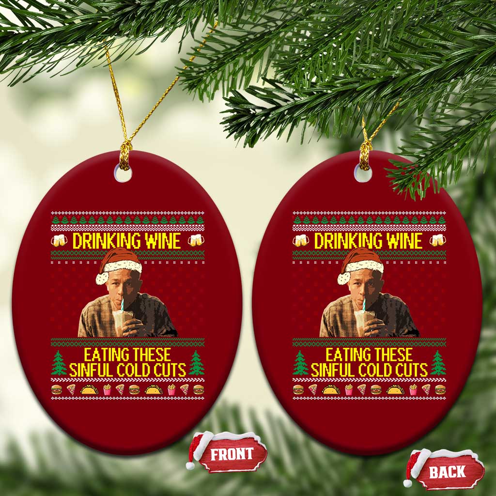 Funny Ed Gein Christmas Meme Ceramic Ornament Drinking Wine Eating This Sinful Cold Cuts Viral Scene TS02 Print Your Wear