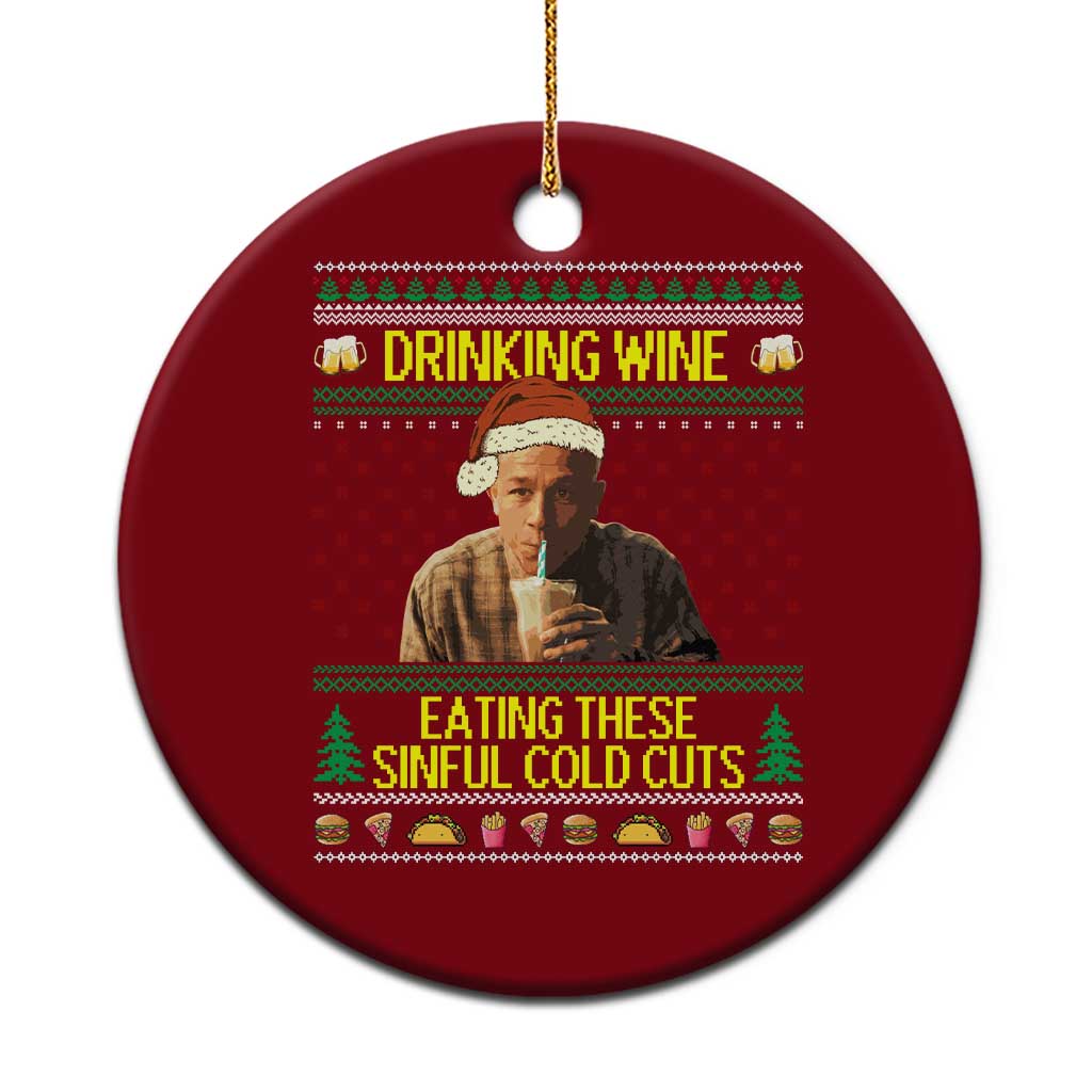 Funny Ed Gein Christmas Meme Ceramic Ornament Drinking Wine Eating This Sinful Cold Cuts Viral Scene TS02 1pc Red Print Your Wear